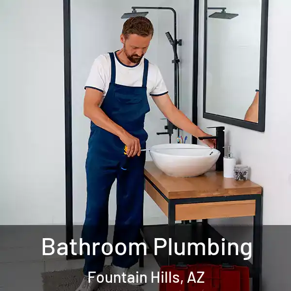  Bathroom Plumbing Fountain Hills, AZ